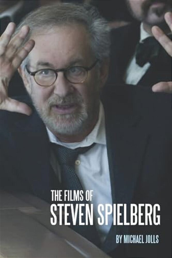 The Films Of Steven Spielberg-..