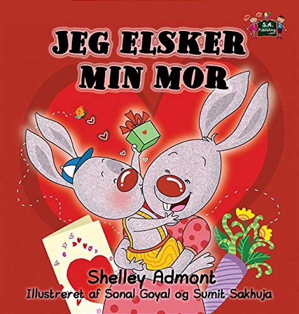 Jeg Elsker Min Mor: I Love My Mom (Danish Edition)-..