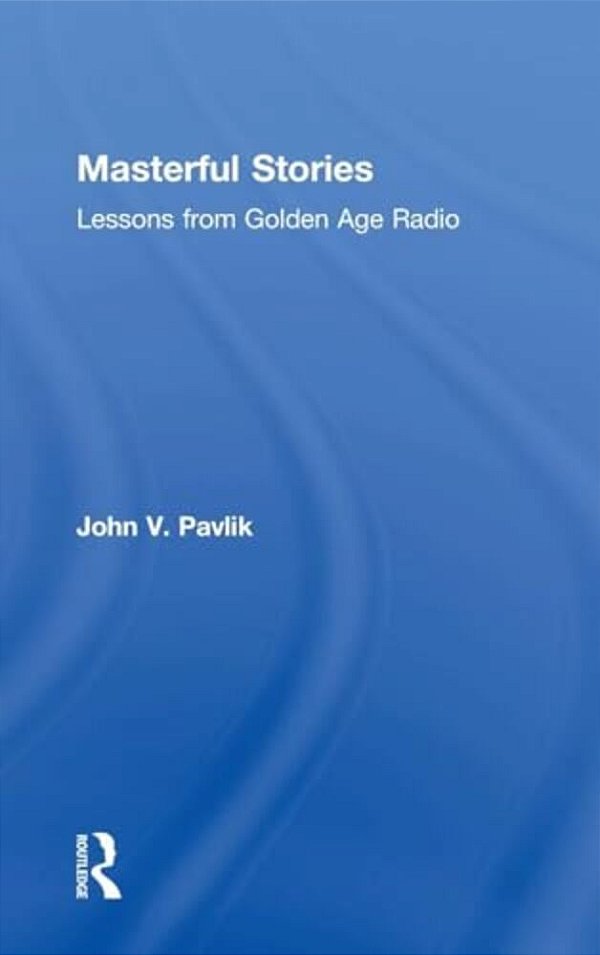 Masterful Stories: Lessons From Golden Age Radio-..