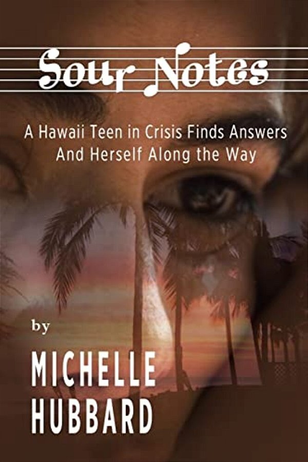 Sour Notes: A Hawaii Teen Goes To Drastic Measures To Lose Weight - Only To Accept Herself Just As She Is. -..