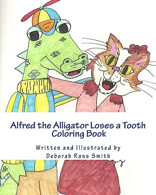 Alfred The Alligator Loses A Tooth Coloring Book-..