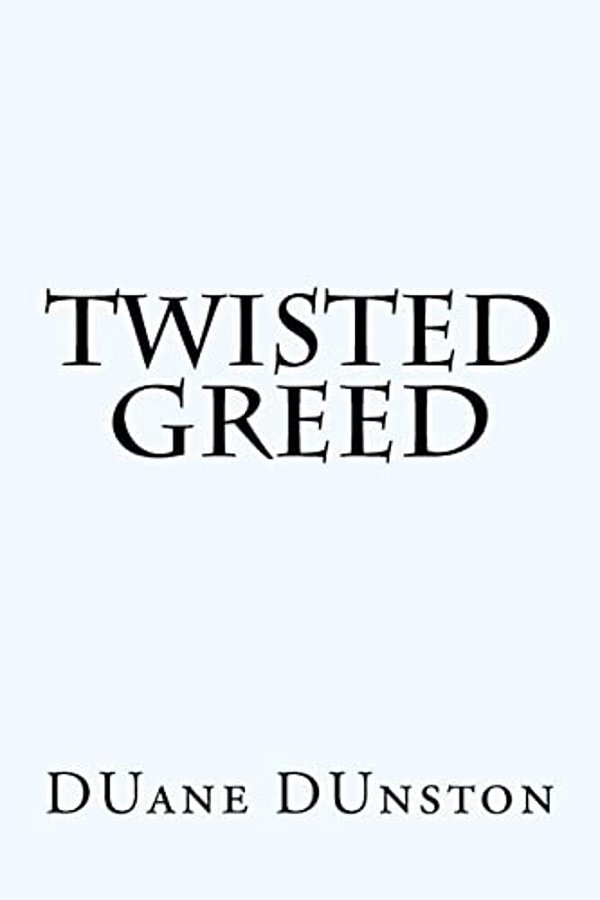 Twisted Greed-..