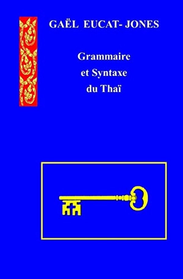 Grammaire Et Syntaxe Du Thai-..
