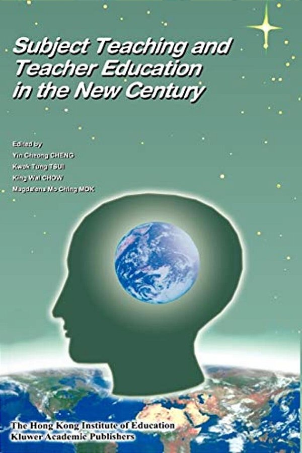 Subject Teaching And Teacher Education In The New Century-..