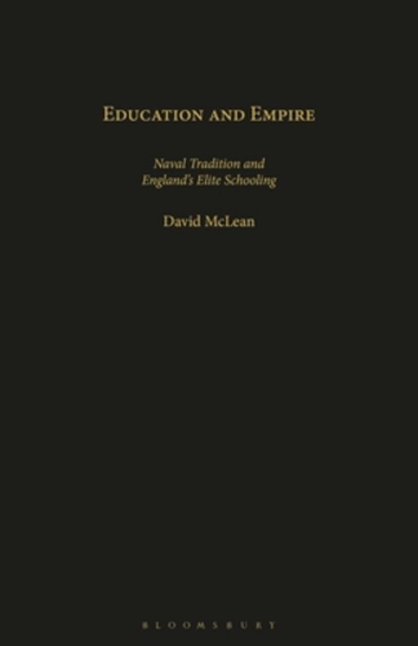 Education And Empire: Naval Tradition And England's Elite Schooling-..