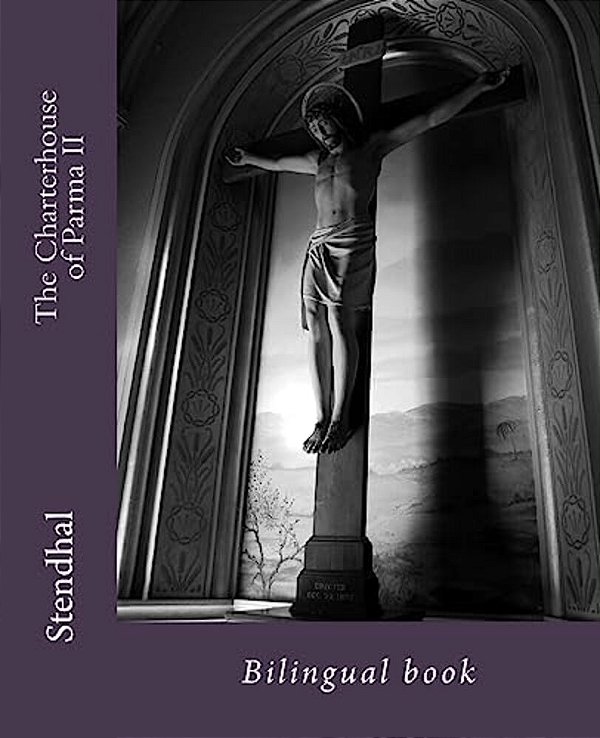 The Charterhouse Of Parma II: Bilingual Book-..