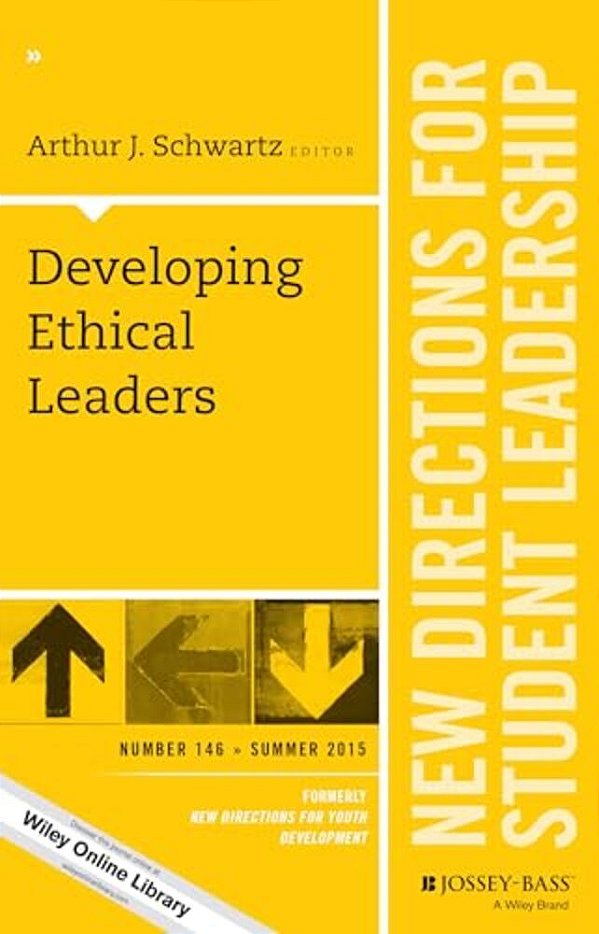 Developing Ethical Leaders: New Directions For Student Leadership, Number 146-..