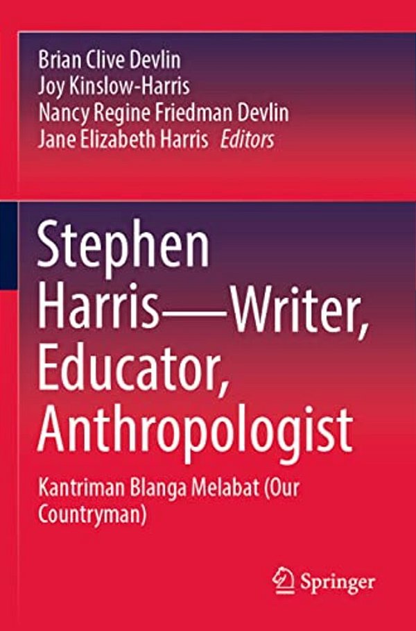 Stephen Harris--writer, Educator, Anthropologist: Kantriman Blanga Melabat (Our Countryman)-..