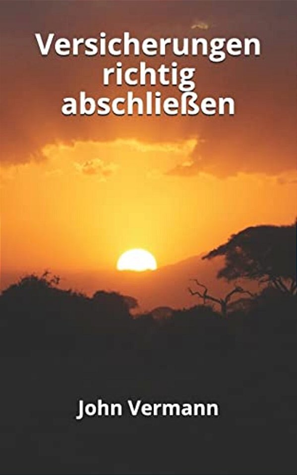 Versicherungen Richtig Abschließen-..