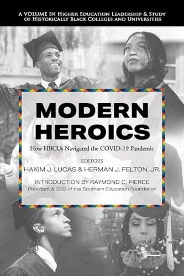 Modern Heroics: How Hbcus Navigated The Covid-19 Pandemic-..
