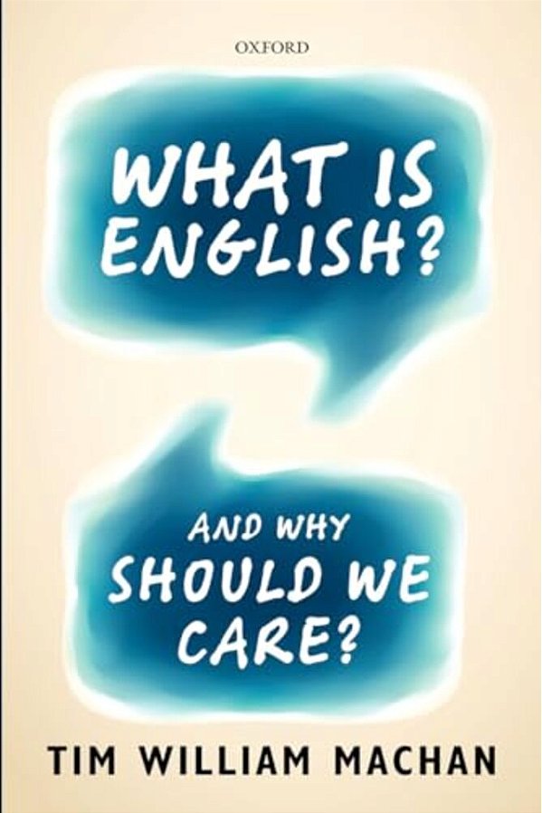 What Is English?: And Why Should We Care?-..