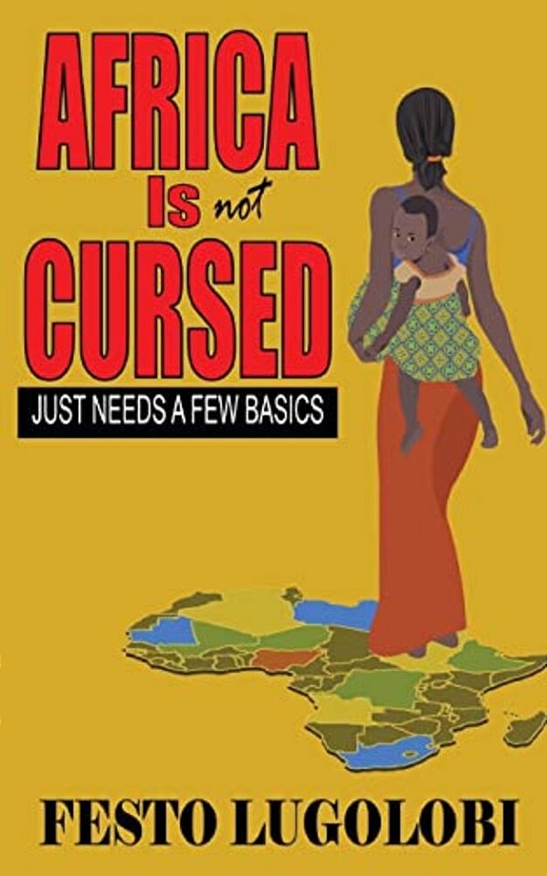 Africa Is Not Cursed: Just Needs A Few Basics-..
