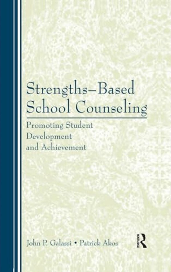 Strengths-Based School Counseling: Promoting Student Development And Achievement-..