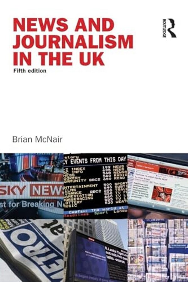 News And Journalism In The UK-..