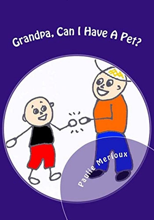 Grandpa, Can I Have A Pet?-..