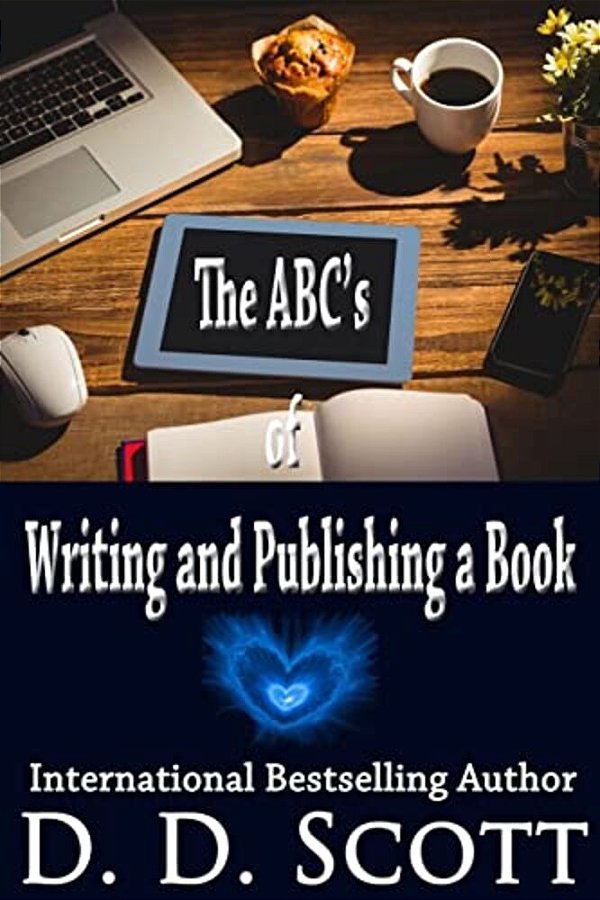 The Abc's Of Writing And Publishing A Book-..