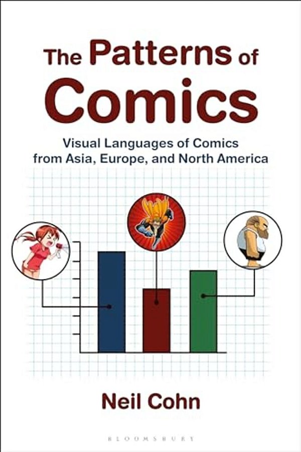 The Patterns Of Comics: Visual Languages Of Comics From Asia, Europe, And North America-..