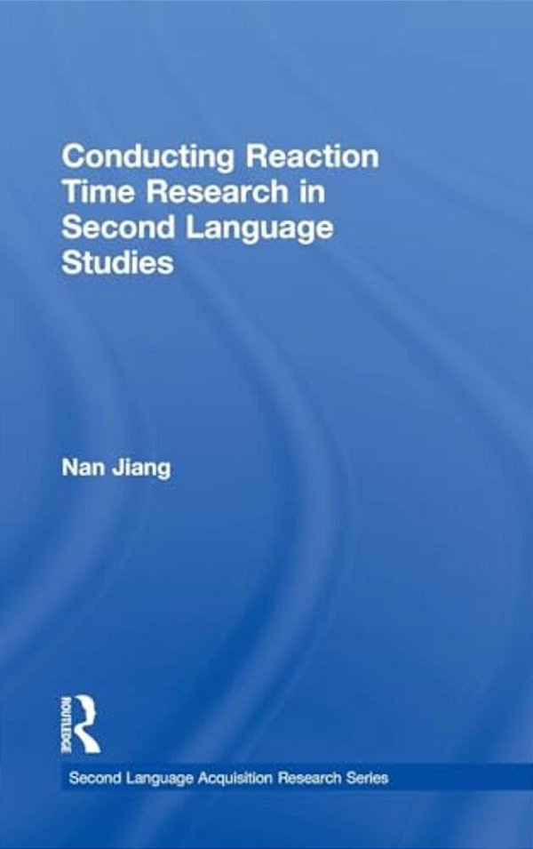 Conducting Reaction Time Research In Second Language Studies-..