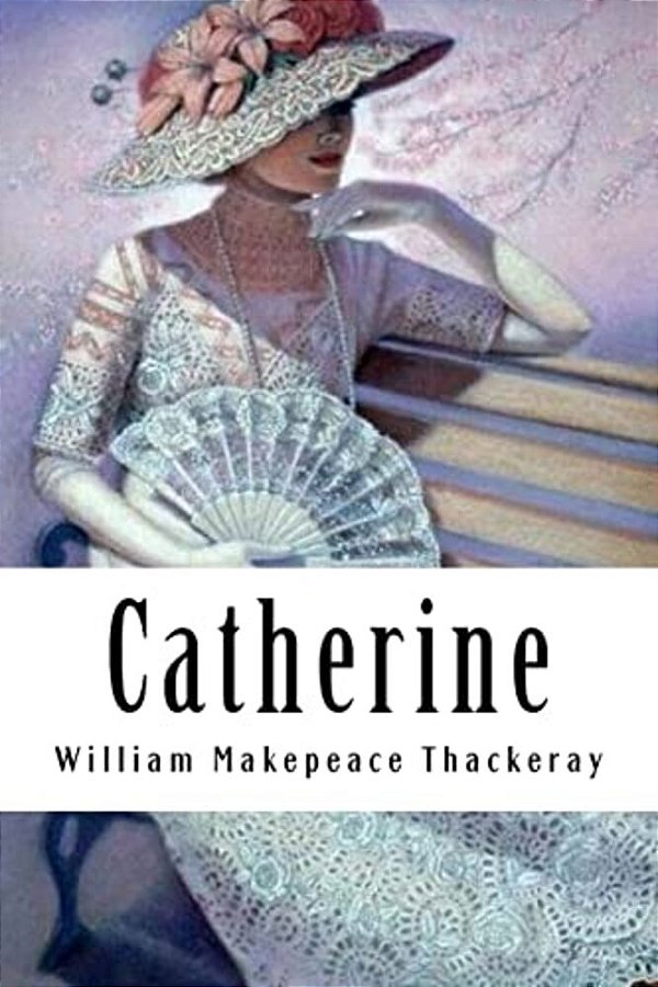 Catherine: A Story-..