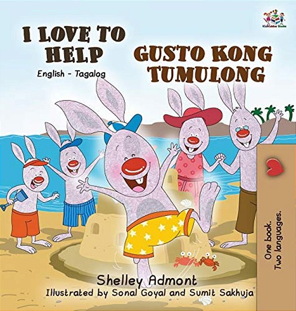 I Love To Help Gusto Kong Tumulong: English Tagalog Bilingual Edition-..