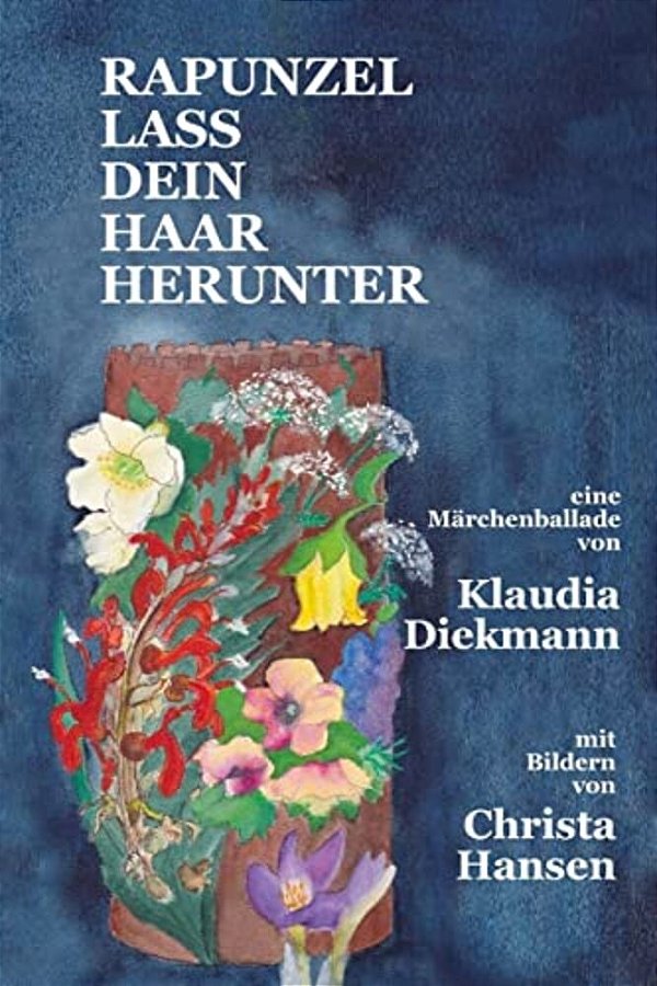 Rapunzel Lass Dein Haar Herunter: Eine Maerchenballade Mit Bildern-..