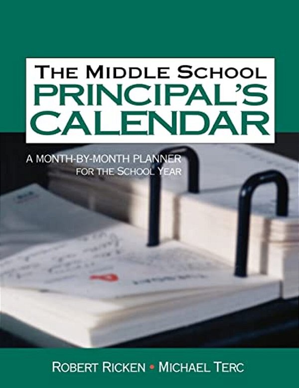The Middle School Principal's Calendar: A Month-By-month Planner For The School Year-..