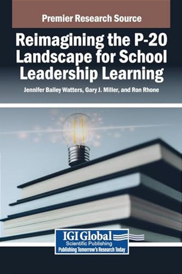 Reimagining The P-20 Landscape For School Leadership Learning-..