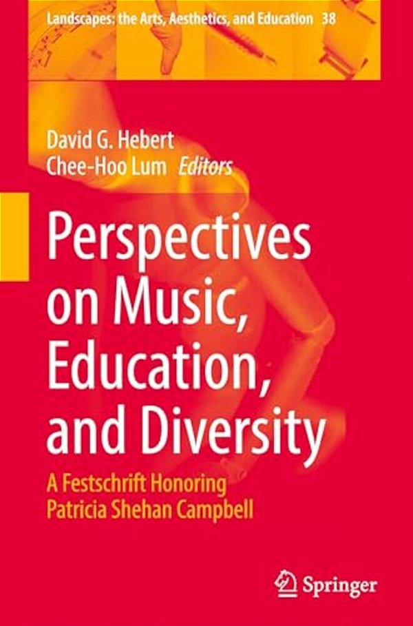Perspectives On Music, Education, And Diversity: A Festschrift Honoring Patricia Shehan Campbell-..