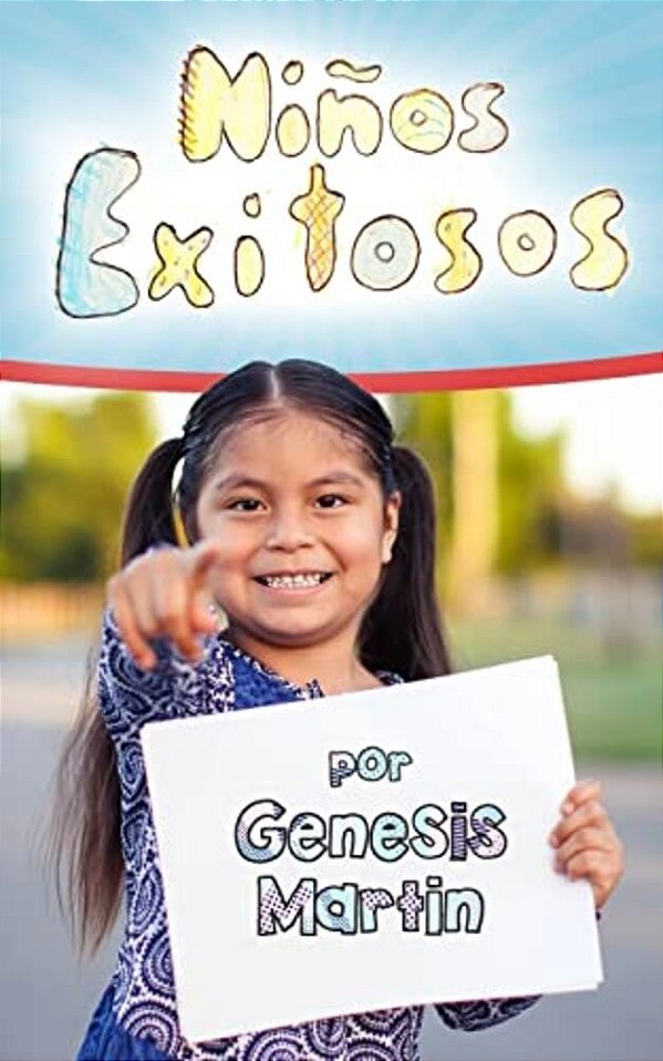Niños Exitosos: 12 Hábitos De Niños Felices Y Prósperos-..