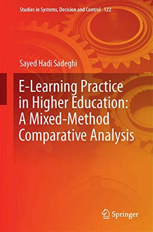 E-Learning Practice In Higher Education: A Mixed-Method Comparative Analysis-..