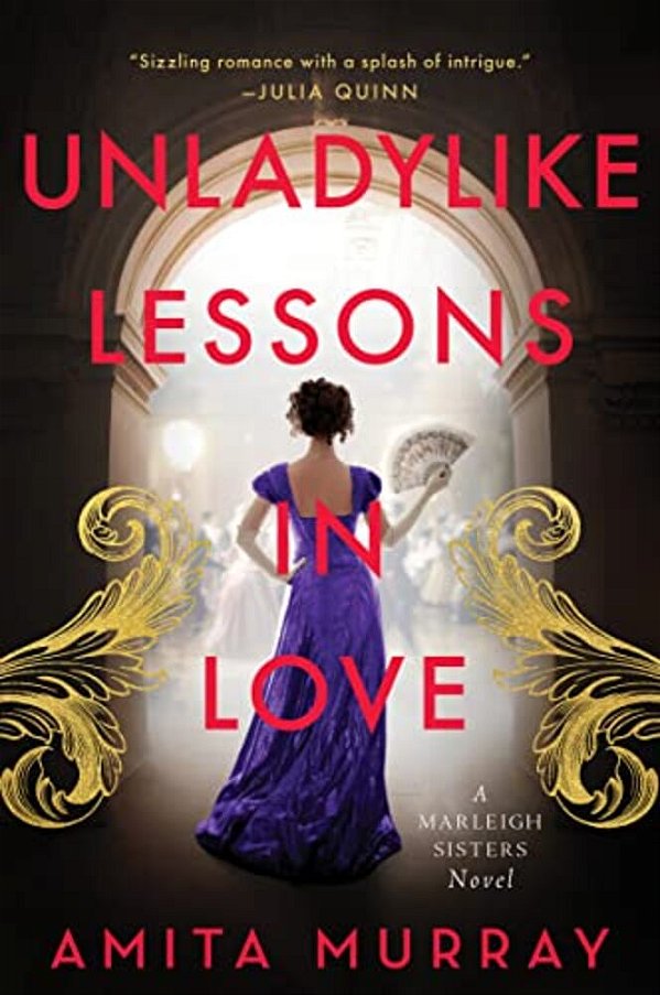 Unladylike Lessons In Love: A Marleigh Sisters Novel-..