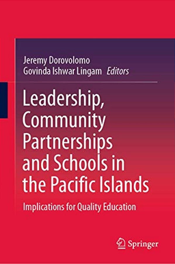 Leadership, Community Partnerships And Schools In The Pacific Islands: Implications For Quality Education-..