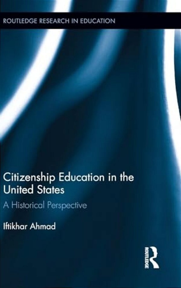 Citizenship Education In The United States: A Historical Perspective-..