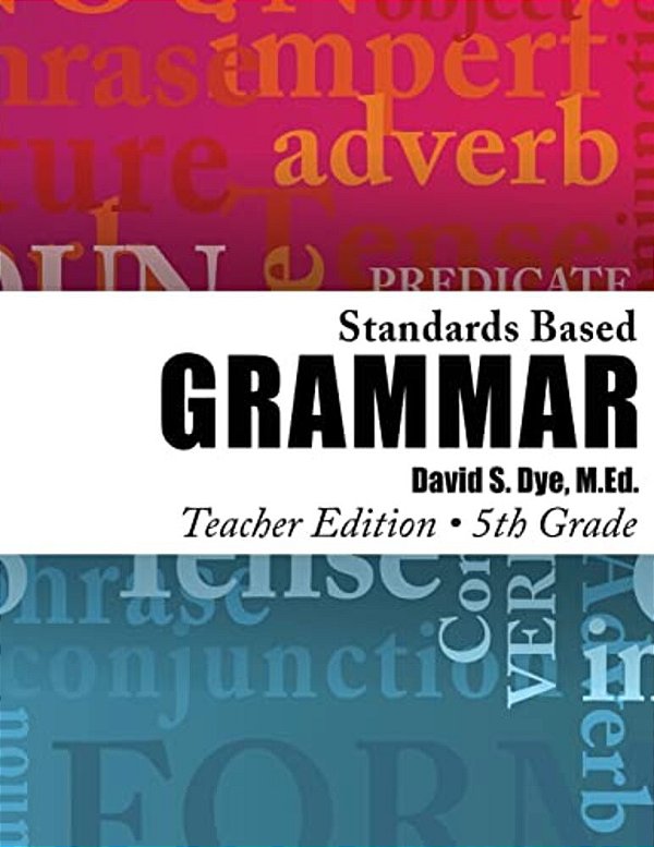Standards Based Grammar: Grade 5: Teacher's Edition-..