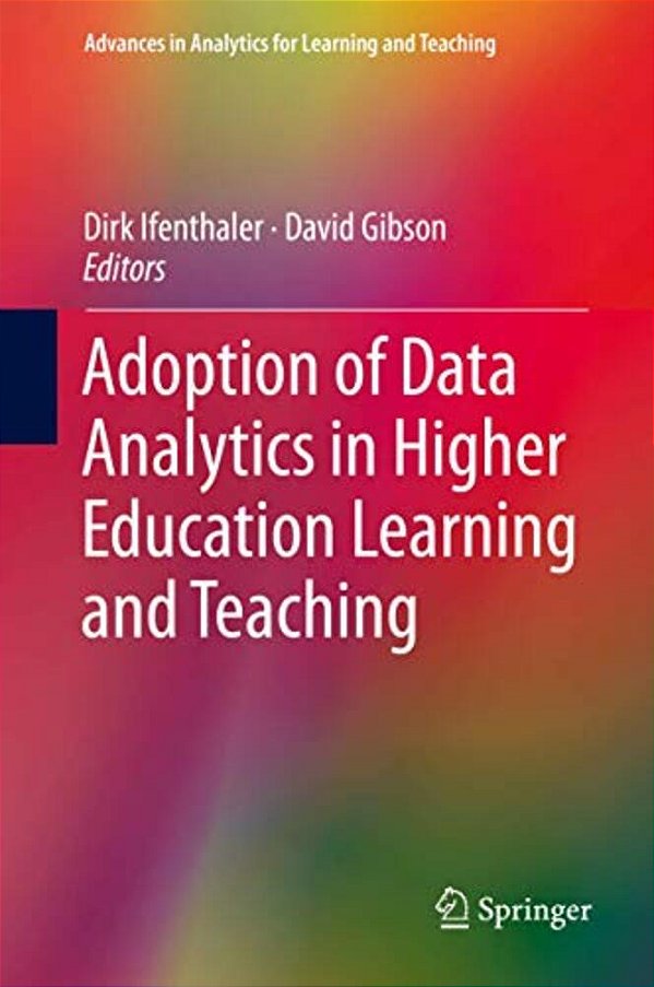 Adoption Of Data Analytics In Higher Education Learning And Teaching-..