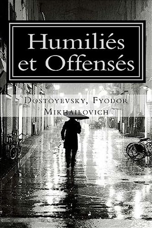 Humiliés Et Offensés-..
