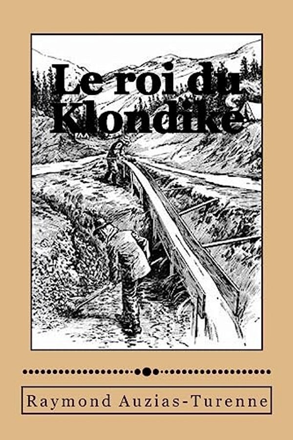 Le Roi Du Klondike-..