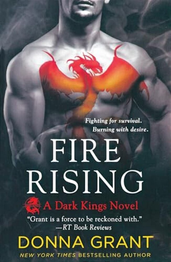 Fire Rising: A Dark Kings Novel-..