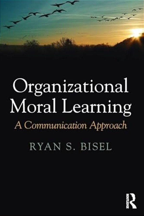 Organizational Moral Learning: A Communication Approach-..