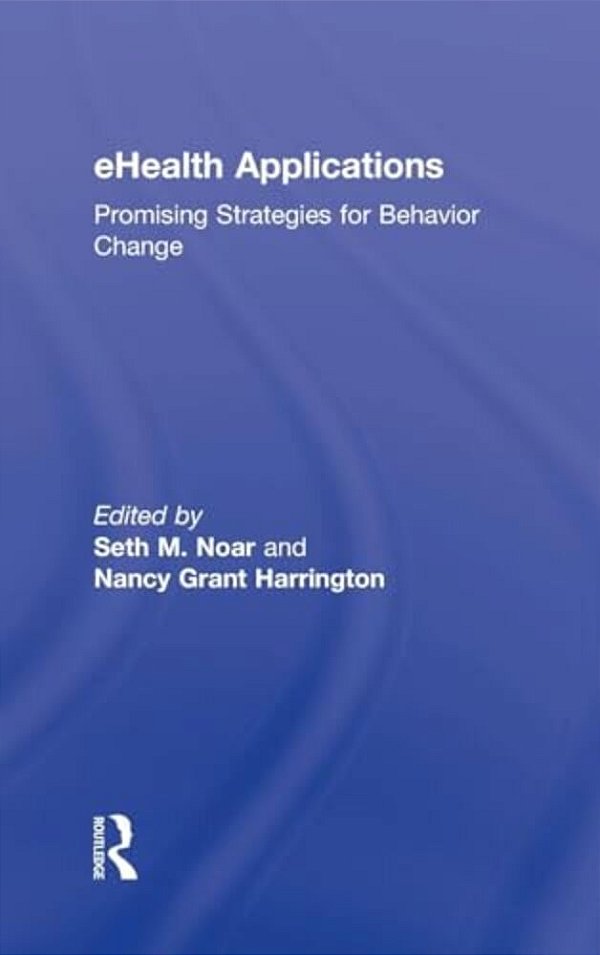 Ehealth Applications: Promising Strategies For Behavior Change-..