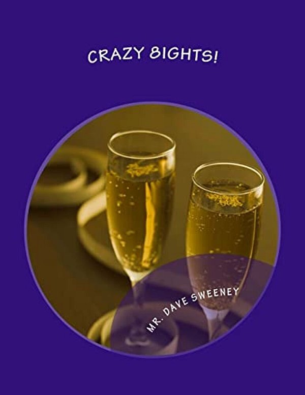 Crazy 8Ights!: A Southern California Love Story! (One Act Play)-..