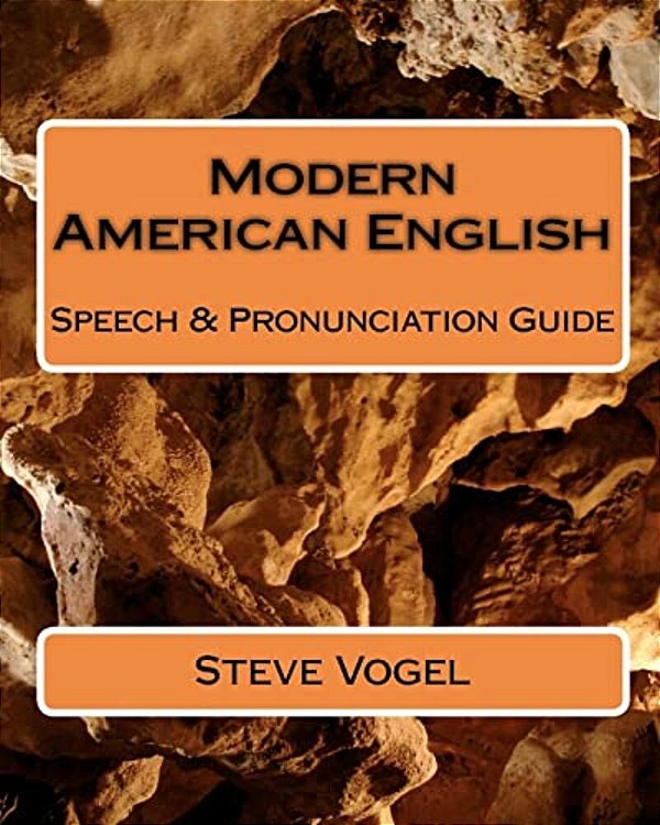 Modern American English: Speech & Pronunciation Guide-..