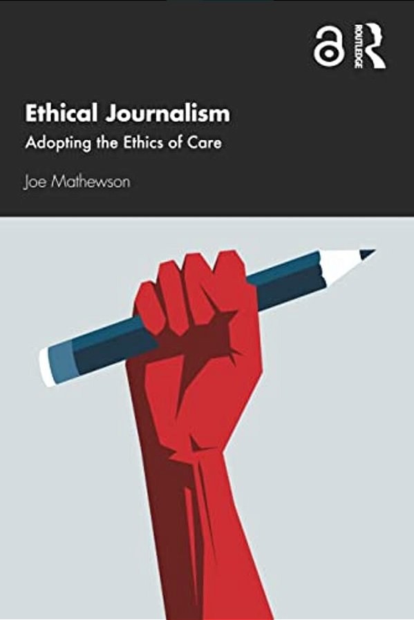 Ethical Journalism: Adopting The Ethics Of Care-..