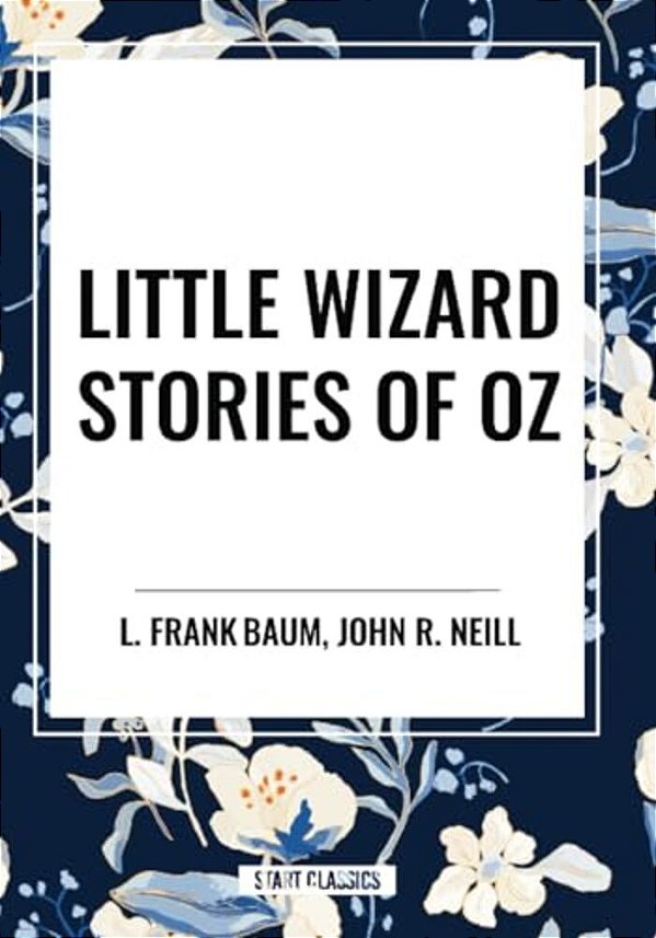 Little Wizard Stories Of Oz-..