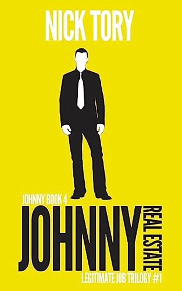 Johnny Real Estate: Legitimate Job Trilogy Book 1-..