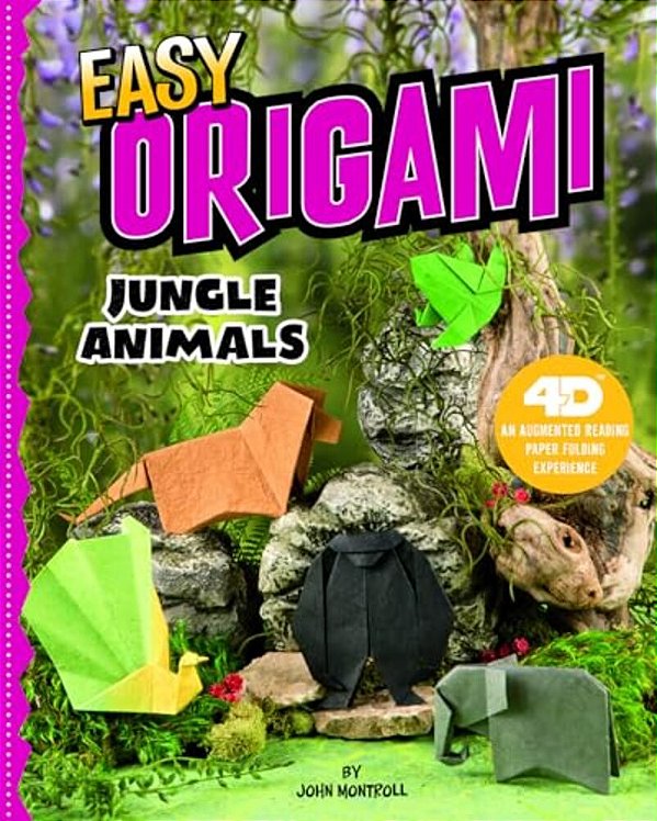 Easy Origami Jungle Animals: 4D An Augmented Reading Paper Folding Experience-..