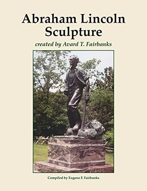 Abraham Lincoln Sculpture: Created By Avard T. Fairbanks-..