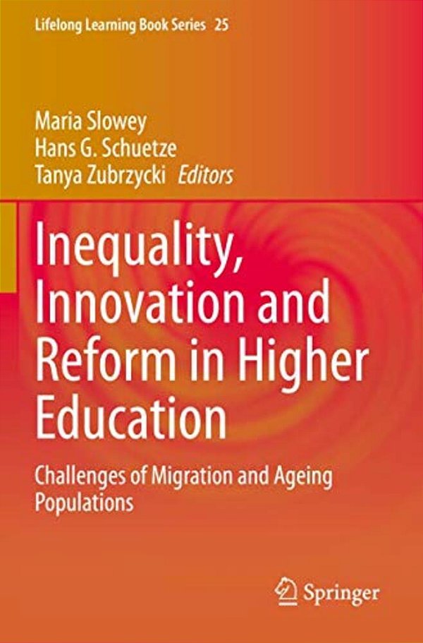Inequality, Innovation And Reform In Higher Education: Challenges Of Migration And Ageing Populations-..