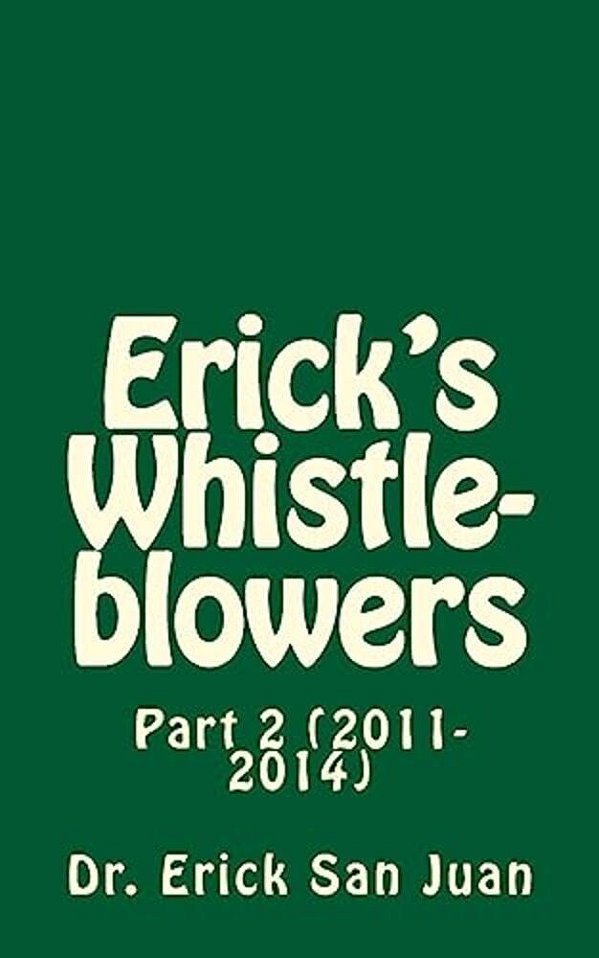 Erick's Whistleblowers: Part 2 (2011-2014)-..