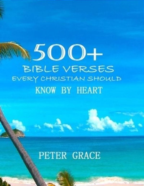 500+ Bible Versesevery Christian Should Know By Heart-..